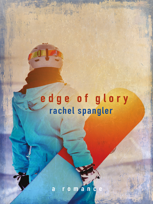 Title details for Edge of Glory by Rachel Spangler - Available